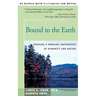 Bound to the Earth: Creating a Working Partnership of Humanity and Nature
