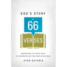 The God's Story in 66 Verses: Understand the Entire Bible by Focusing on Just One Verse in Each Book