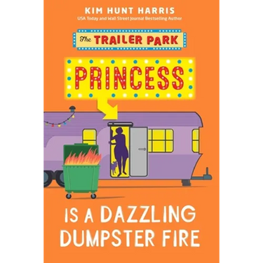 The Trailer Park Princess is a Dazzling Dumpster Fire