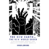 The New Earth vs. The New World Order: A Multidimensional Spiritual Saga