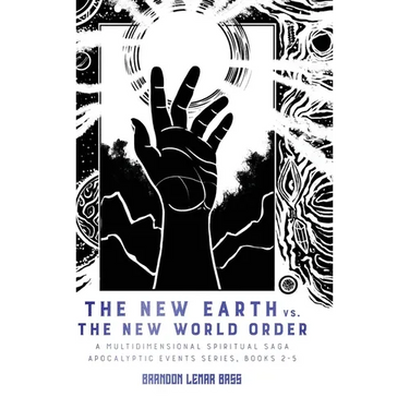 The New Earth vs. The New World Order: A Multidimensional Spiritual Saga
