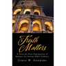 Truth Matters: A Verse-by Verse Explanation of Romans for Serious Bible Students