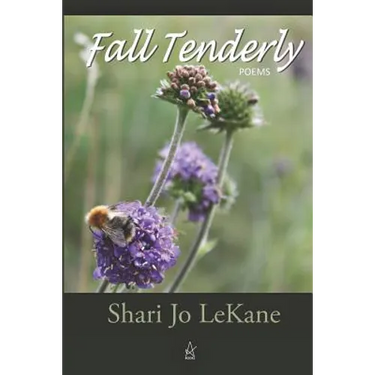 Fall Tenderly: Poems