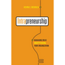 Intrapreneurship: Managing Ideas Within Your Organization