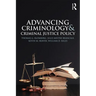 Advancing Criminology and Criminal Justice Policy