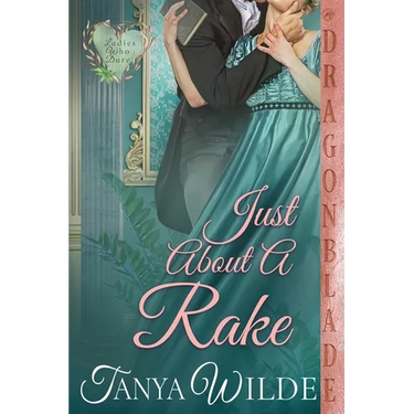 Just About a Rake: A Regency Historical Romance