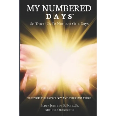 My Numbered DaysTM: So Teach Us To Number Our Days