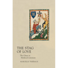 Stag of Love: The Chase in Medieval Literature