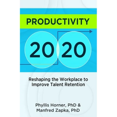 Productivity 20/20: Reshaping the Workplace to Improve Talent Retention