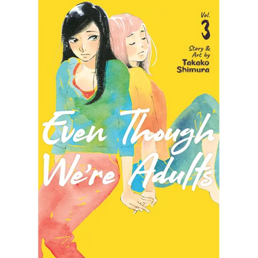Even Though We're Adults Vol. 3