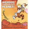 Weirdos from Another Planet!
