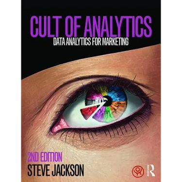 Cult of Analytics: Data Analytics for Marketing