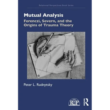 Mutual Analysis: Ferenczi, Severn, and the Origins of Trauma Theory