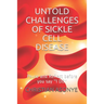 Untold Challenges of Sickle Cell Disease: Pause and Reflect before you say ''I DO''
