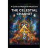 A Guide to Merkavah Mysticism: The Celestial Chariot