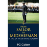 From Sailor to Midshipman: A Tale of the US Naval Academy