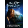 The Girl From Mars: A Starstruck Novel
