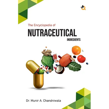 The Encyclopedia of Nutraceutical Ingredients