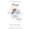 The Ayurvedic Lens: Magnifying the Mysteries & Abundance of Life