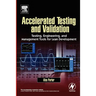 Accelerated Testing and Validation