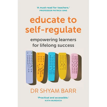 Educate to Self-Regulate: Empowering Learners for Lifelong Success
