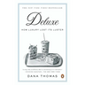 Deluxe: How Luxury Lost Its Luster