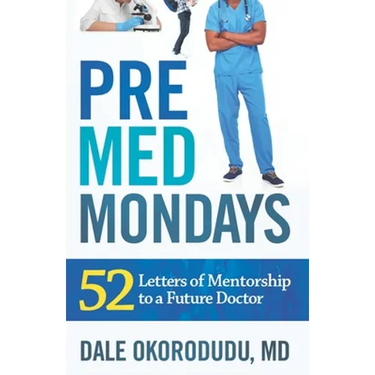 PreMed Mondays: 52 Letters of Mentorship to a Future Doctor