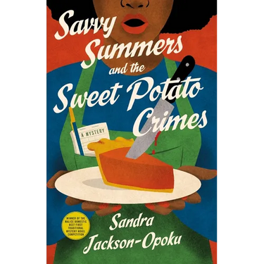 Savvy Summers and the Sweet Potato Crimes: A Mystery