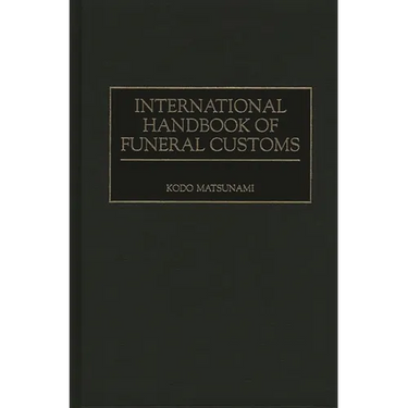 International Handbook of Funeral Customs