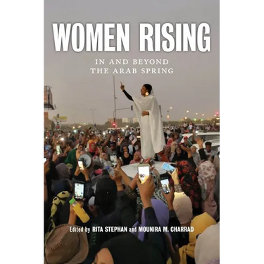 Women Rising: In and Beyond the Arab Spring