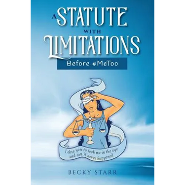 A Statute with Limitations: Before #MeToo