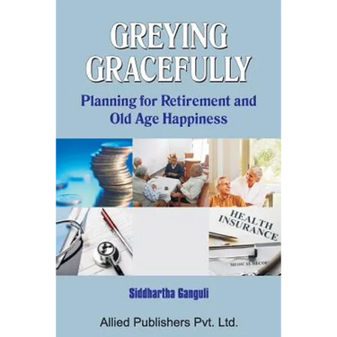 Greying Gracefully: Planning for Retirement and Old Age Happiness