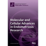 Molecular and Cellular Advances in Endometriosis Research