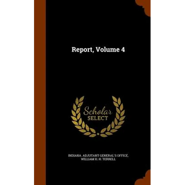 Report, Volume 4