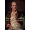Benjamin Franklin and the Ends of Empire