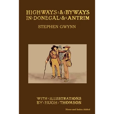 Highways and Byways in Donegal and Antrim