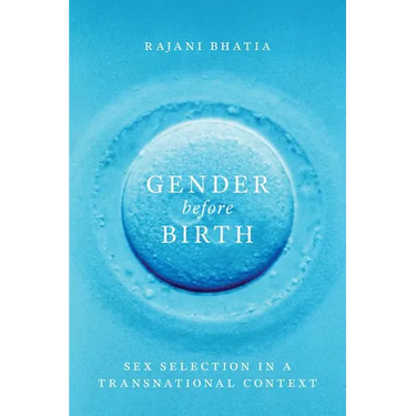 Gender Before Birth: Sex Selection in a Transnational Context