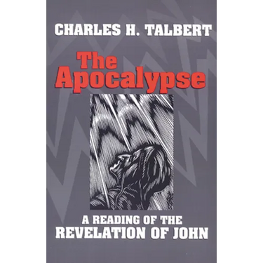 The Apocalypse: A Reading of the Revelation of John