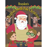 Brayden's Magical North Pole Christmas: Book 5 in the Brayden's Magical Journey Series