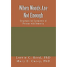 When Words Are Not Enough: Strategies for Caregivers of Persons with Dementia