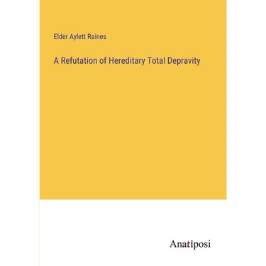 A Refutation of Hereditary Total Depravity