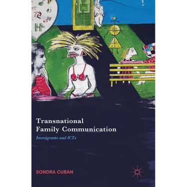 Transnational Family Communication: Immigrants and Icts