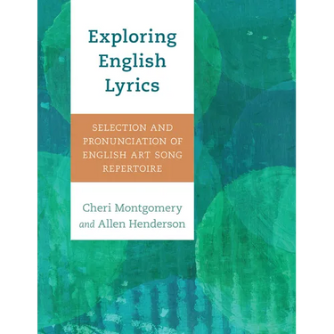Exploring English Lyrics: Selection and Pronunciation of English Art Song Repertoire