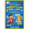 Scarily Accurate Murphy's Law Book For Kids: Funny Truths About Life, School, and Everything in Between