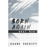 Born Again What Now?