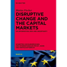 Disruptive Change and the Capital Markets: On Information, Risk and Uncertainty