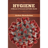 Hygiene: A Manual of Personal and Public Health