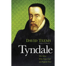 Tyndale: The Man Who Gave God an English Voice