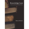 Knowledge Lost: A New View of Early Modern Intellectual History
