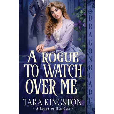 A Rogue to Watch Over Me: A Victorian Historical Romance